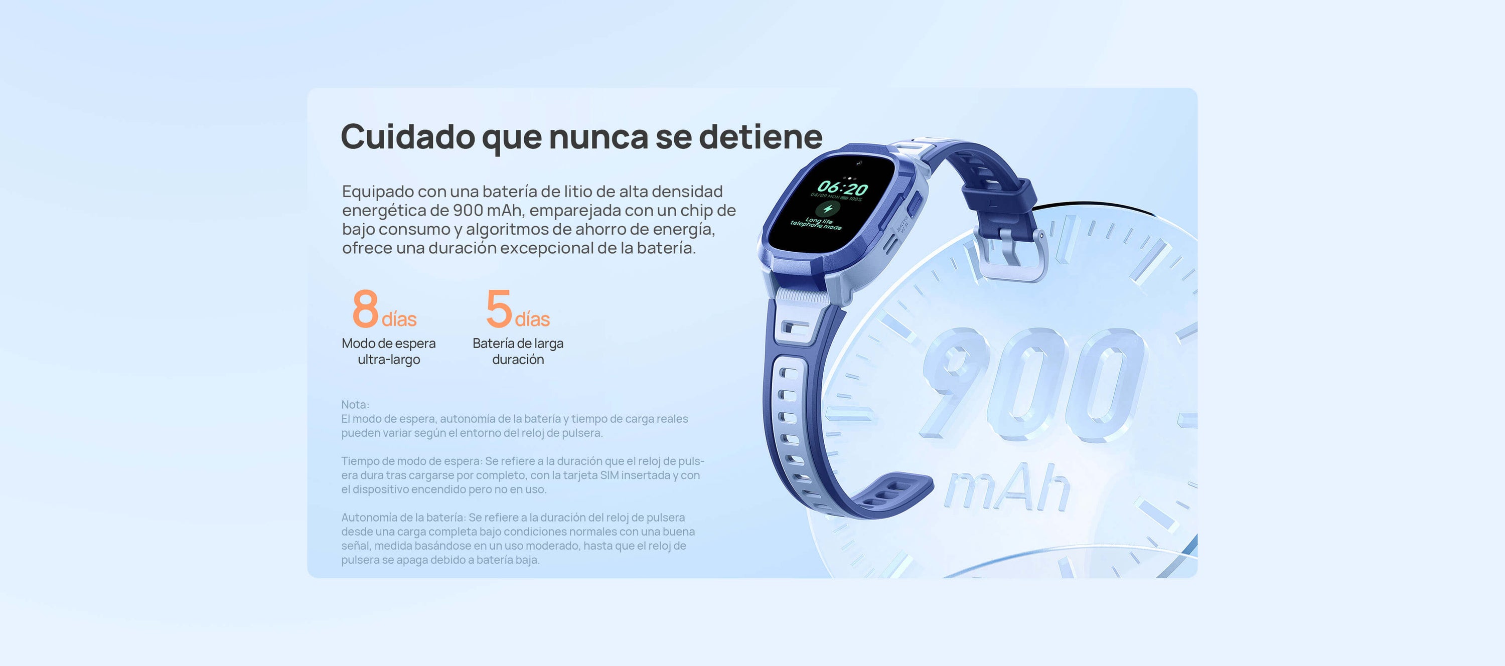 Batería de larga duración de 5 días.
Modo de espera ultra-largo de 8 días.
Cuidado que nunca se detiene.
Equipado con una batería de litio de alta densidad energética de 900 mAh, emparejada con un chip de bajo consumo y algoritmos de ahorro de energía, ofrece una duración excepcional de la batería.