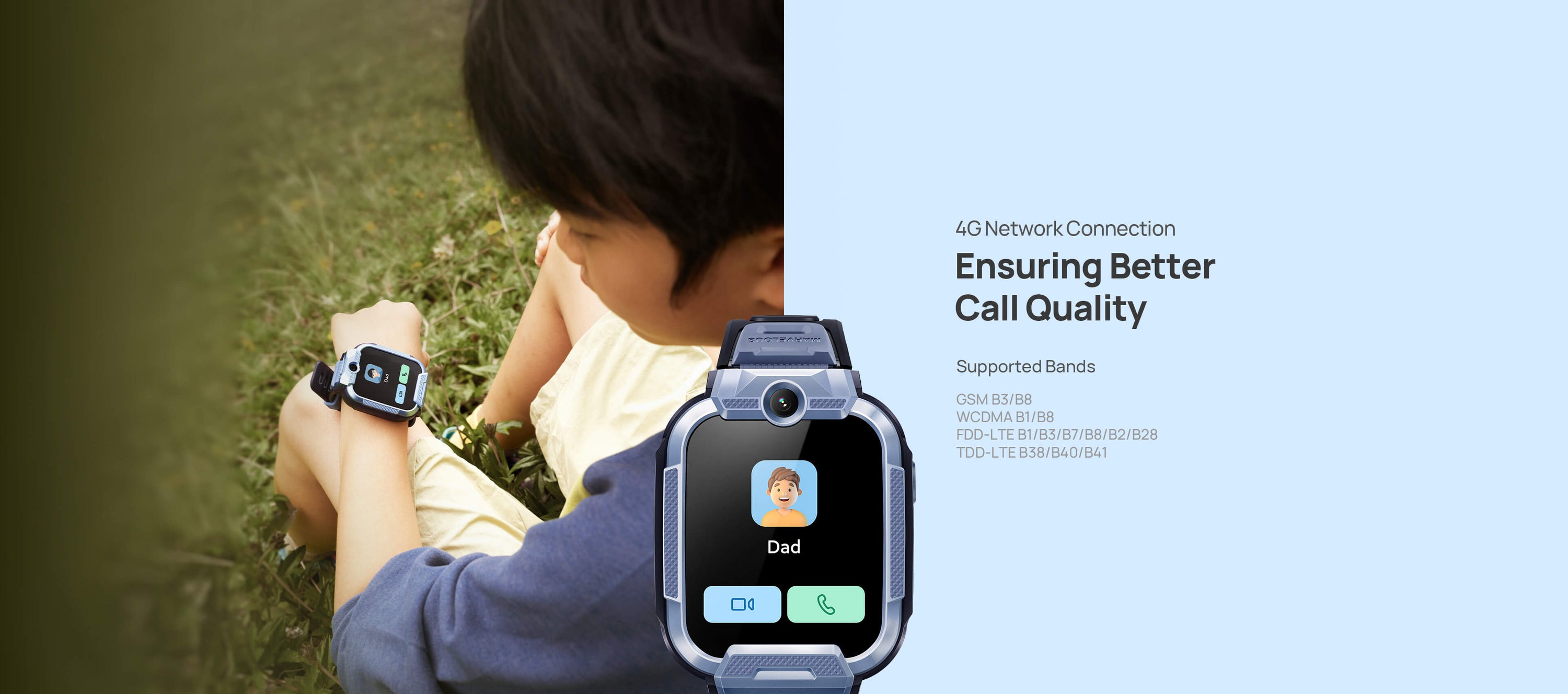 4G Network Connection
Ensuring Better Call Quality
Supported Bands:
GSM B3/B8
WCDMA B1/B8
FDD-LTE B1/B3/B7/B8/B2/B28
TDD-LTE B38/B40/B41